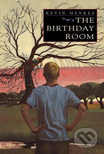 The Birthday Room - Kevin Henkes, HarperCollins, 2011