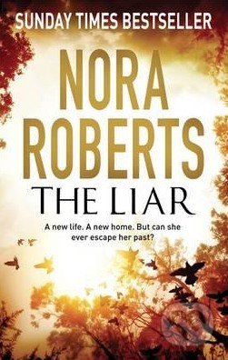 The Liar - Nora Roberts, Little, Brown, 2016