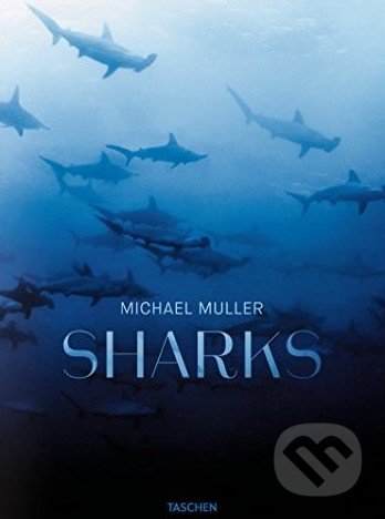 Sharks - Michael Muller, Taschen, 2016