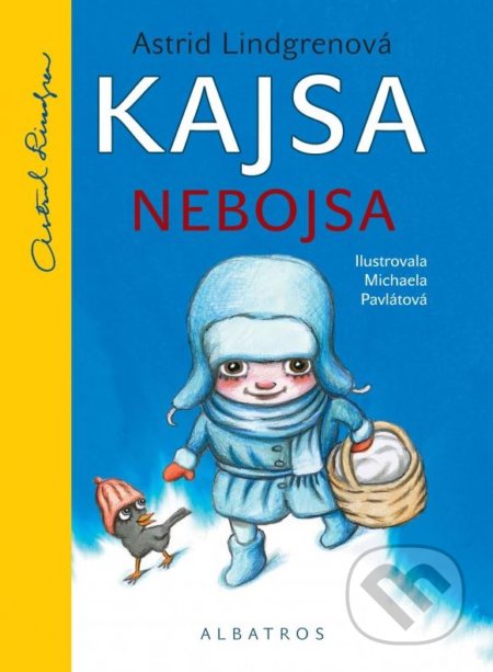 Kajsa Nebojsa - Astrid Lindgren, Michaela Pavlátová (ilustrácie), Albatros CZ, 2016
