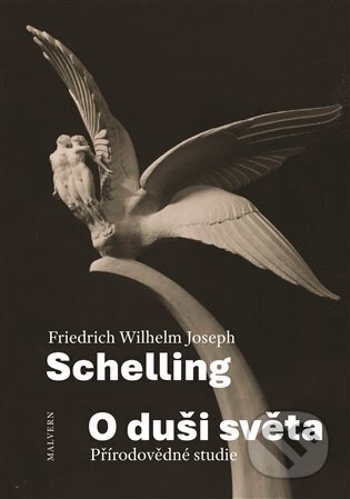 O duši světa - Friedrich Wilhelm J. Schelling, Malvern, 2023