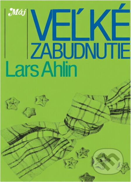 Kniha: Veľké zabudnutie (Lars Ahlin). Smena, 1982