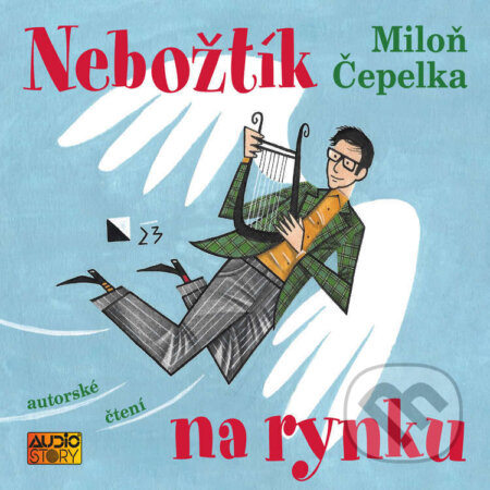 Nebožtík na rynku - Miloň Čepelka, AudioStory, 2023