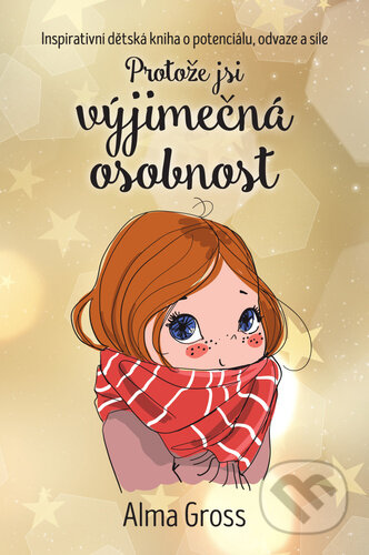 Protože jsi výjimečná osobnost - Alma Gross - kniha z kategorie Beletrie pro děti