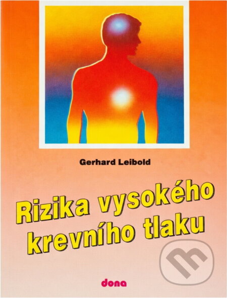 Kniha: Rizika vysokého krevního tlaku (Gerhard Leibold). Dona, 1993