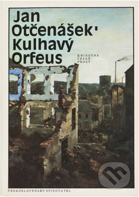 Kniha: Kulhavý Orfeus (Jan Otčenášek). Československý spisovatel, 1988