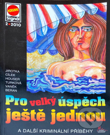 Kniha: Pro velký úspěch ještě jednou a další kriminální příběhy (Pražská vydavatelská společnost). Pražská vydavatelská společnost, 2010