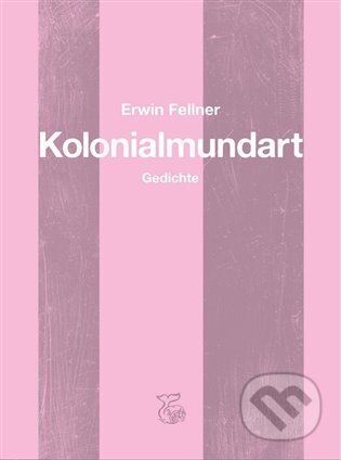 Kolonialmundart - Erwin Fellner, Kétos, 2023