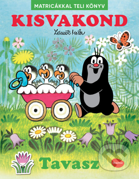 Kisvakond & tavasz - Matricákkal teli könyv - Zdeněk Miler (Ilustrátor), Alena Viltová, Ema Potužníková - kniha z kategorie Úkoly pro děti