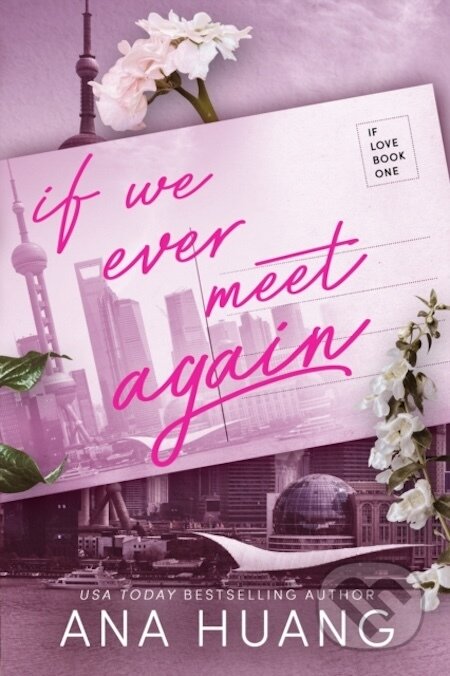 E-kniha: If We Ever Meet Again (Ana Huang)