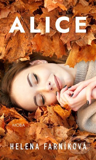 Alice - Helena Farníková - kniha z kategorie Společenská beletrie
