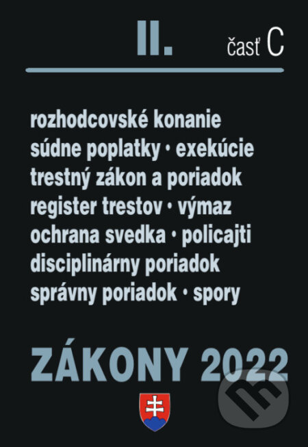 Zákony II. C / 2022 - Trestné právo, Exekučný poriadok, Správne právo - kniha z kategorie Odborné a naučné