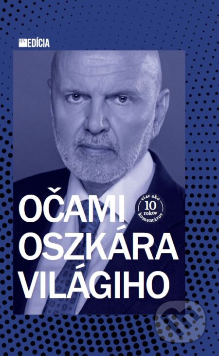 Očami Oszkára Világiho - Oszkár Világi, MAFRA Slovakia, 2023