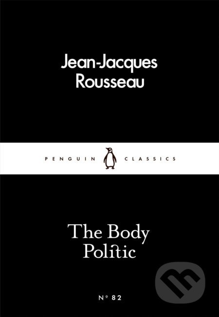 The Body Politic - Jean-Jacques Rousseau, Penguin Books, 2016