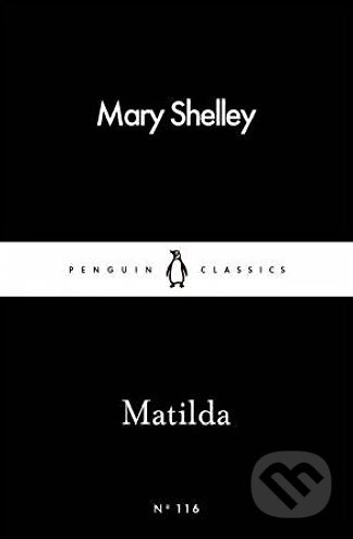 Matilda - Mary Shelley, Penguin Books, 2016