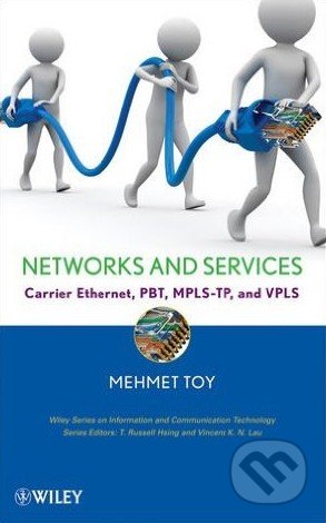 Networks and Services - Mehmet Toy, Wiley-Blackwell, 2012