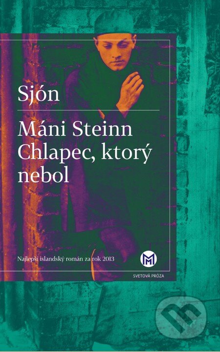 Máni Steinn (s podpisom autora) - Sjón, Slovart, 2016