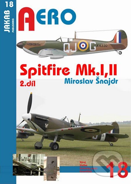 Spitfire Mk.I a Mk.II - 2.díl - Miroslav Šnajdr, Jakab, 2016