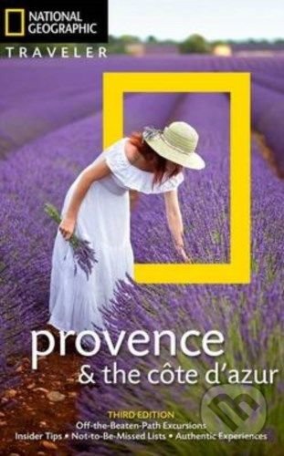 Provence and the Cote d&#039;Azur - Barbara Noe Kennedy, National Geographic Society, 2016