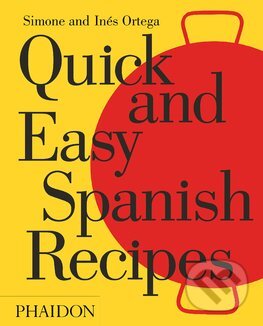 Quick and Easy Spanish Recipes - Simone Ortega, Inés Ortega - kniha z kategorie Kuchařky