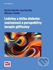 Ledviny a léčba diabetu - Martin Haluzík, Ivan Rychlík, Miloslav Franěk, Mladá fronta, 2016