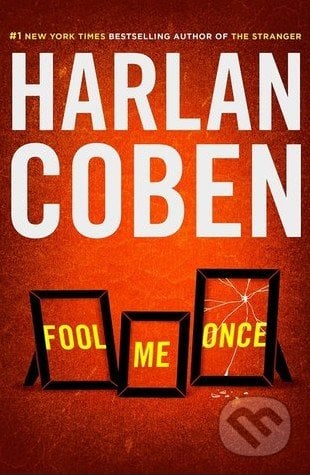 Fool Me Once - Harlan Coben, Penguin Books, 2016