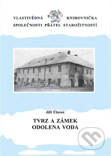 Kniha: Tvrz a zámek Odolena Voda (Jiří Úlovec). , 1998