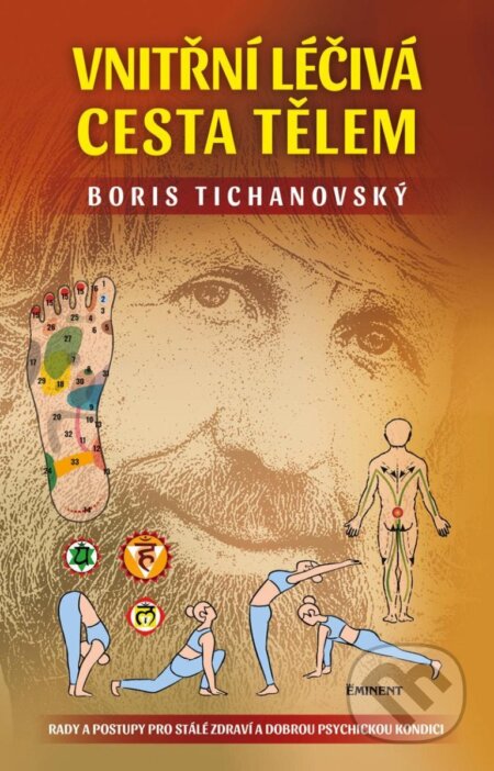 Vnitřní léčivá cesta tělem - Boris Tichanovský, Eminent, 2023