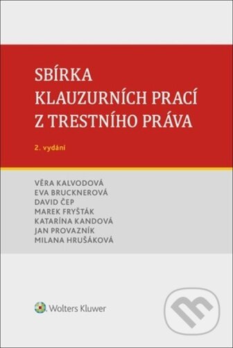 Sbírka klauzurních prací z trestního práva, Wolters Kluwer ČR, 2023