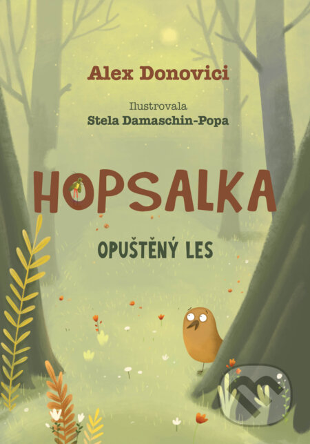 Hopsalka: Opuštěný les - Alex Donovichi, Stela Damaschin-Popa (Ilustrátor), Drobek, 2024