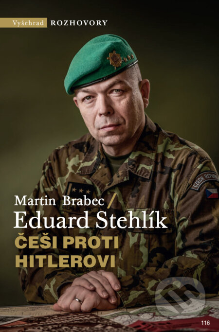 Češi proti Hitlerovi - Eduard Stehlík, Martin Brabec, Vyšehrad, 2021