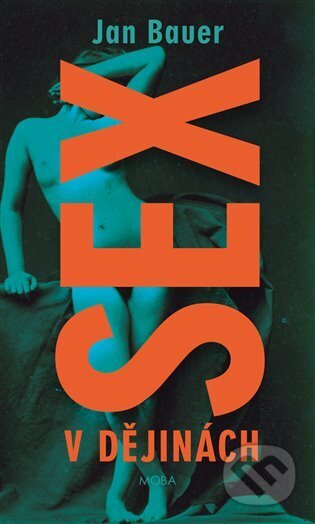 Sex v dějinách - Jan Bauer - kniha z kategorie Odborné a naučné