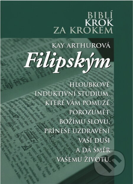 Kniha: Filipským (Kay Arthur). KMS, 2005