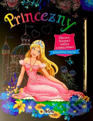 Princezny - Úžasná škrábací knižka a omalovánky, SUN, 2023