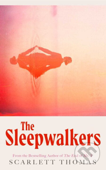 The Sleepwalkers - Scarlett Thomas, Simon & Schuster, 2024
