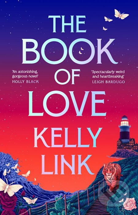 The Book of Love - Kelly Link, Head of Zeus, 2024