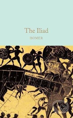 The Iliad - Homér, MacMillan, 2019