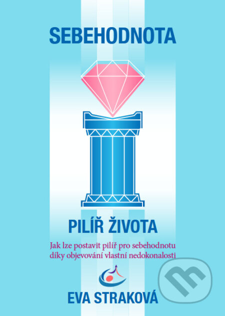 Sebehodnota – Pilíř života - Eva Straková, Eva Straková, 2023