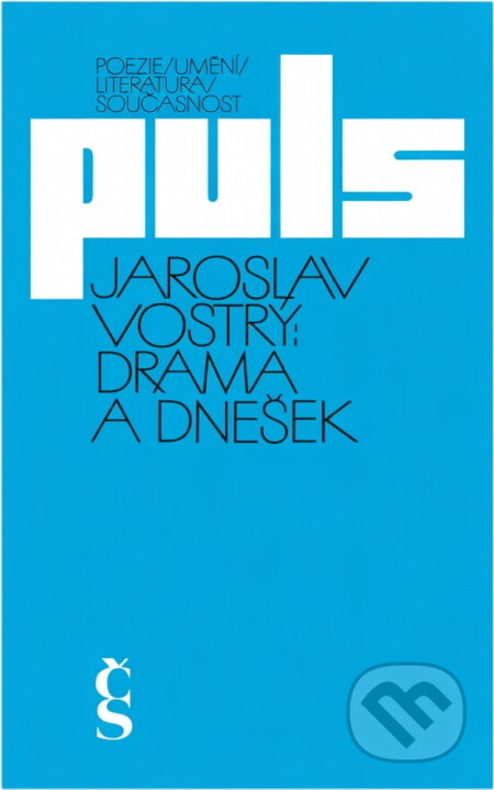 Kniha: Drama a dnešek (Jaroslav Vostrý). Československý spisovatel, 1990
