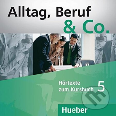 Alltag, Beruf & Co. 5 - Audio-CDs zum Kursbuch - Norber Becker, W. Braunert - audiokniha z kategorie Jazykové učebnice a slovníky