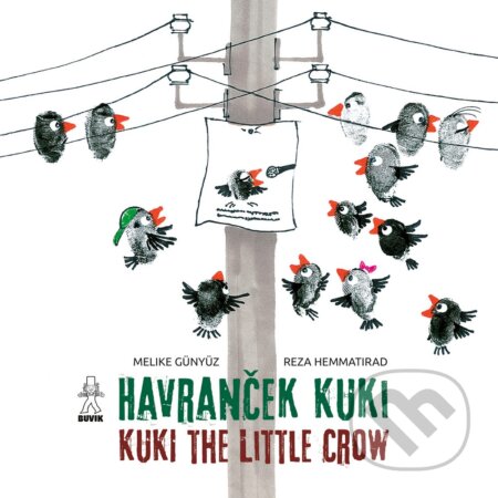 Havranček Kuki /Kuki the little Crow - Melike Günyüz, Reza Hemmatirad, Reza Hemmatirad (ilustrátor), Buvik, 2023