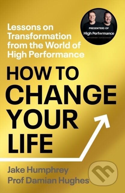 How to Change Your Life - Damian Hughes, Jake Humphrey, Cornerstone, 2023