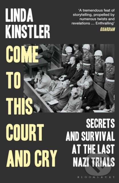 Come to This Court and Cry - Linda Kinstler, Bloomsbury, 2023