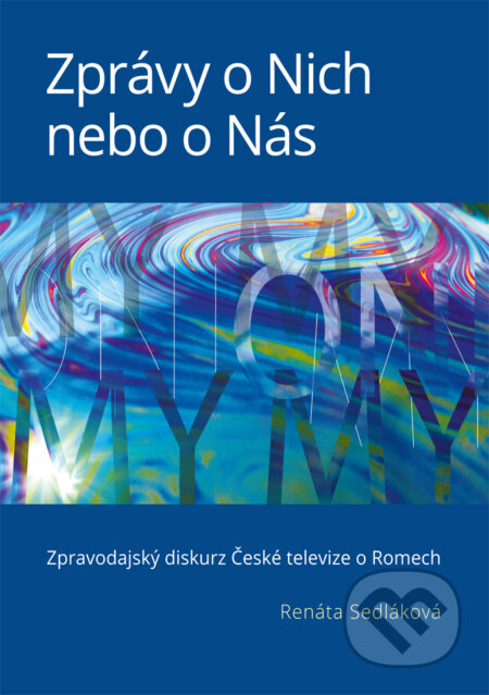 Zprávy o Nich nebo o Nás - Renáta Sedláková, Univerzita Palackého v Olomouci, 2022