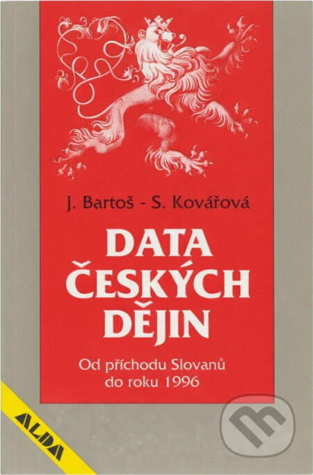 Kniha: Data českých dějin : od příchodu Slovanů do r. 1996 (Josef Bartoš a Stanislava Kovářová). , 1997