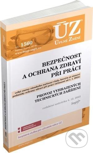 Úplné Znění - 1560 Bezpečnost a ochrana zdraví při práci, Sagit, 2023