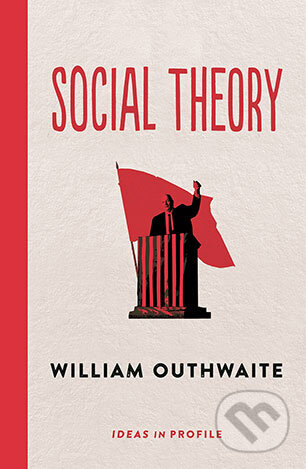 Social Theory - William Outhwaite - kniha z kategorie Humanitní a společenské vědy