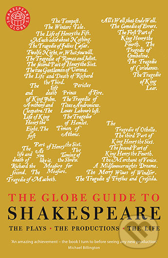 The Globe Guide to Shakespeare - Andrew Dickson, Profile Books, 2016