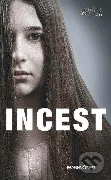 E-kniha: Incest (Jaroslava Gajarská). Marenčin PT, 2015