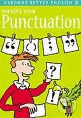 Improve Your Punctuation - Rachel Bladon, Colin Mier, Isaac Quaye, Usborne, 2001